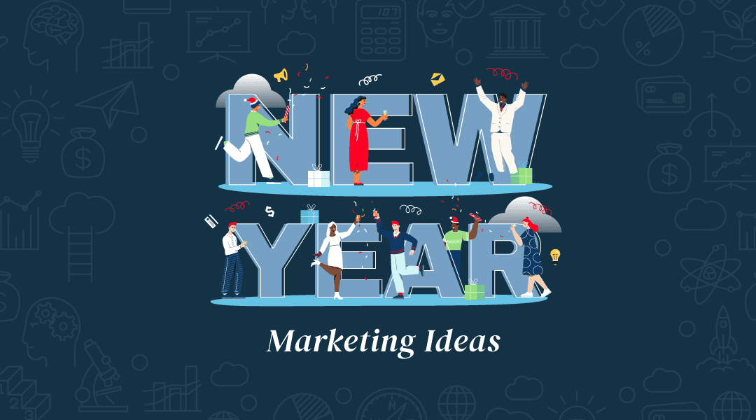 A graphic with the text “new year marketing ideas”